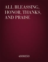 All Blessing, Honor, Thanks and Praise TTBB choral sheet music cover